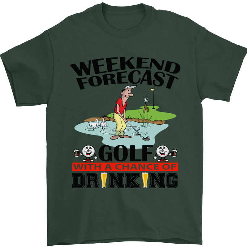 Weekend Forecast Golf with a Chance of Drinking Mens T-Shirt Cotton Gildan Forest Green