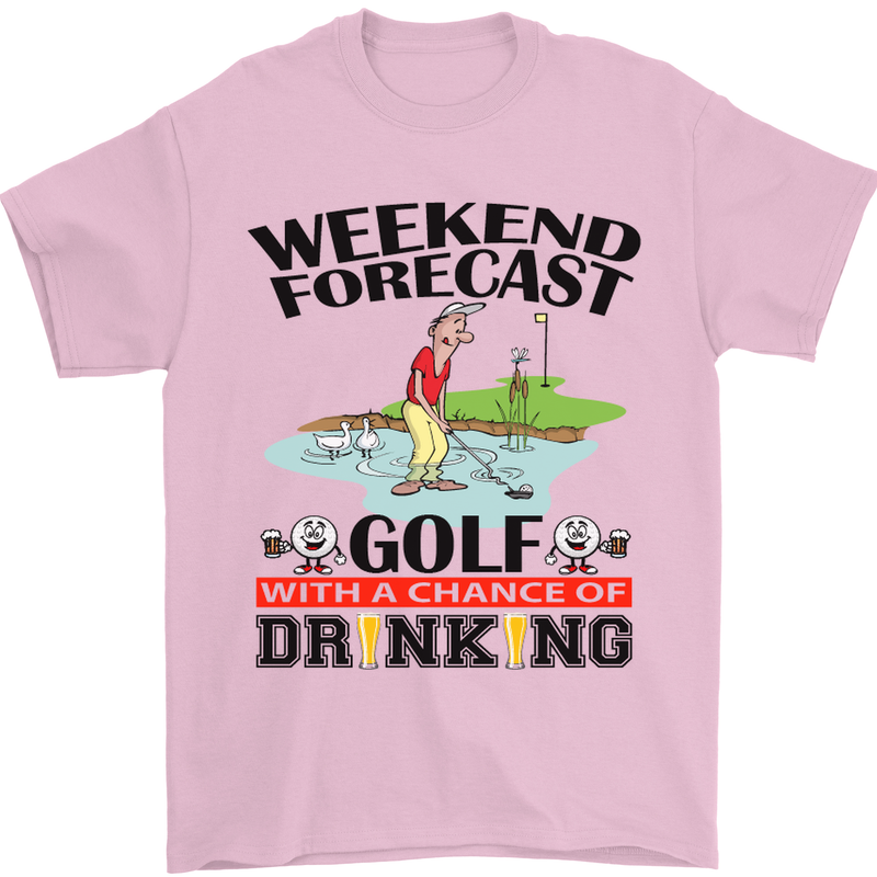 Weekend Forecast Golf with a Chance of Drinking Mens T-Shirt Cotton Gildan Light Pink