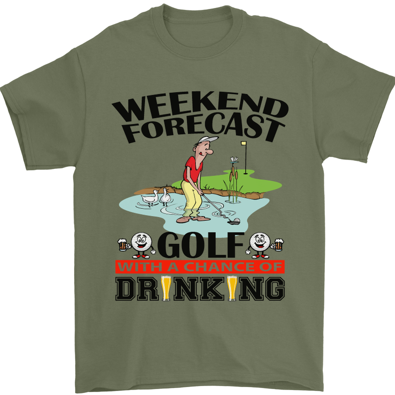 Weekend Forecast Golf with a Chance of Drinking Mens T-Shirt Cotton Gildan Military Green