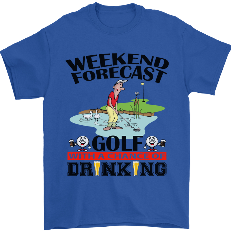 Weekend Forecast Golf with a Chance of Drinking Mens T-Shirt Cotton Gildan Royal Blue