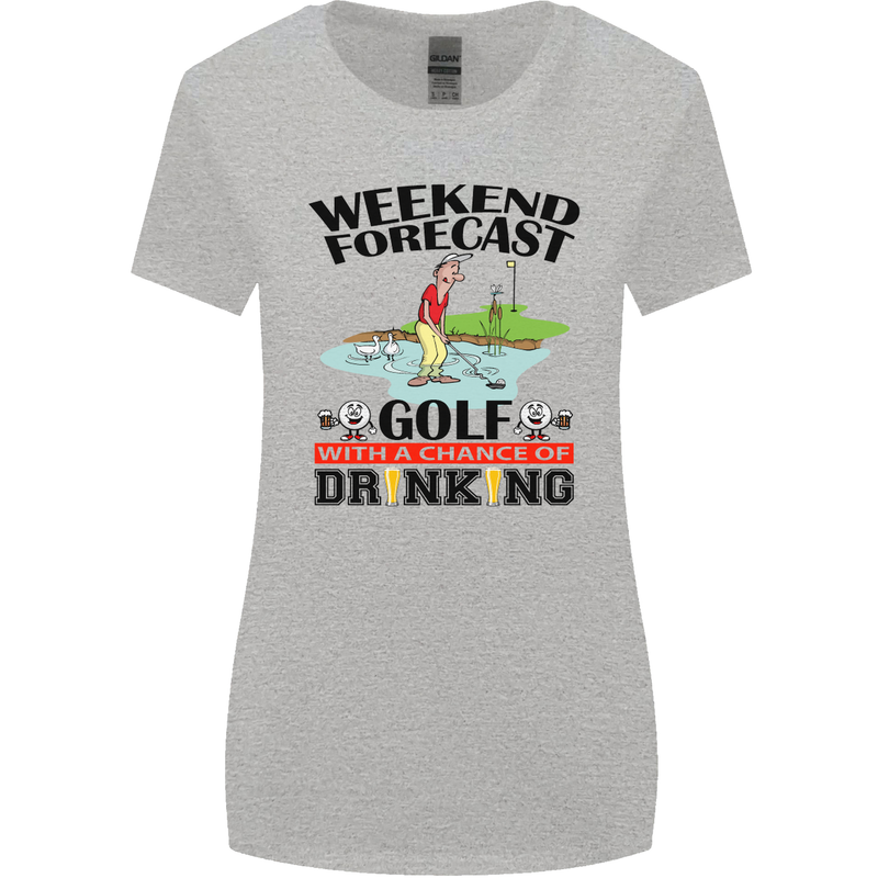 Weekend Forecast Golf with a Chance of Drinking Womens Wider Cut T-Shirt Sports Grey
