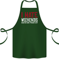 Weekends Funny Beer Alcohol Camping Cycling Cotton Apron 100% Organic Forest Green