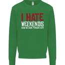 Weekends Funny Beer Alcohol Camping Cycling Mens Sweatshirt Jumper Irish Green