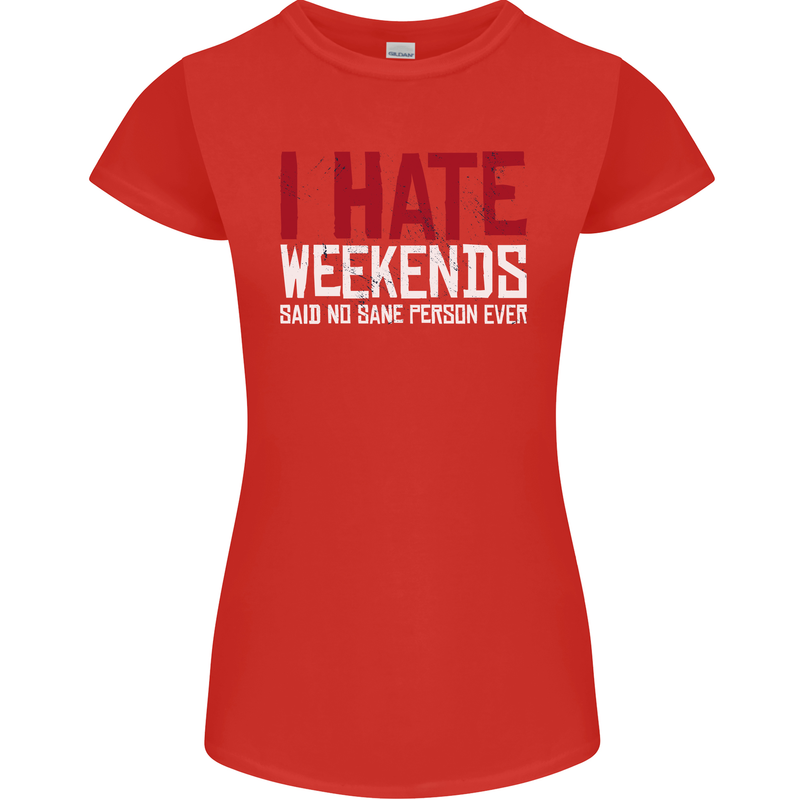 Weekends Funny Beer Alcohol Camping Cycling Womens Petite Cut T-Shirt Red