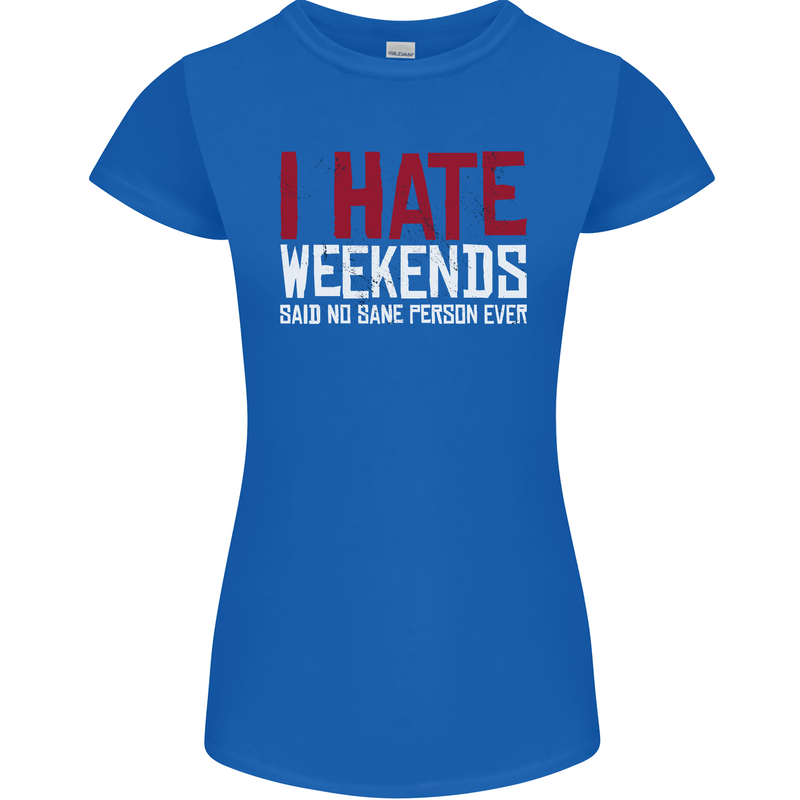 Weekends Funny Beer Alcohol Camping Cycling Womens Petite Cut T-Shirt Royal Blue