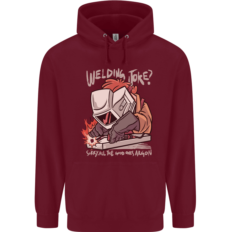 Welding Joke All the Good Ones Argon Welder Childrens Kids Hoodie Maroon