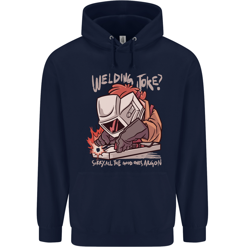 Welding Joke All the Good Ones Argon Welder Childrens Kids Hoodie Navy Blue