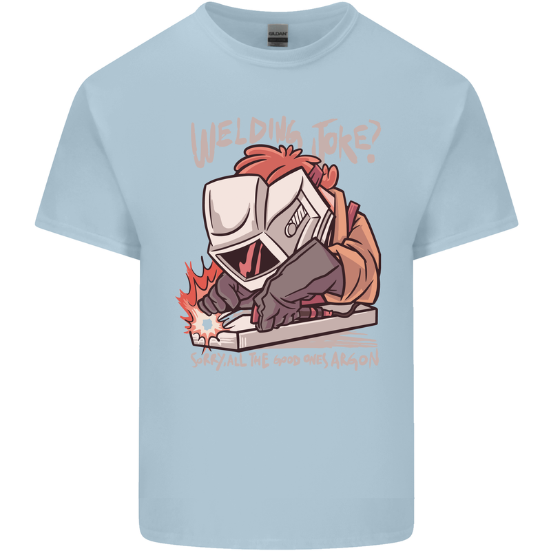 Welding Joke All the Good Ones Argon Welder Kids T-Shirt Childrens Light Blue