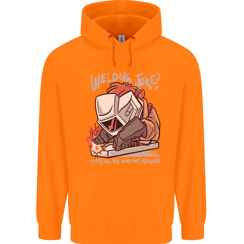 Welding Joke All the Good Ones Argon Welder Mens 80% Cotton Hoodie Orange