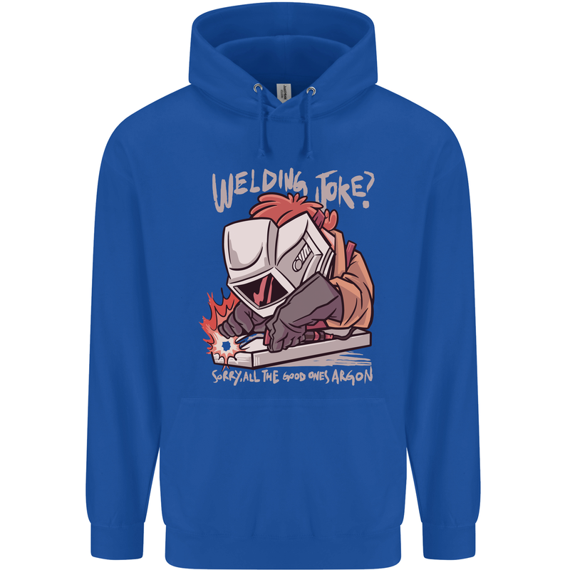 Welding Joke All the Good Ones Argon Welder Mens 80% Cotton Hoodie Royal Blue