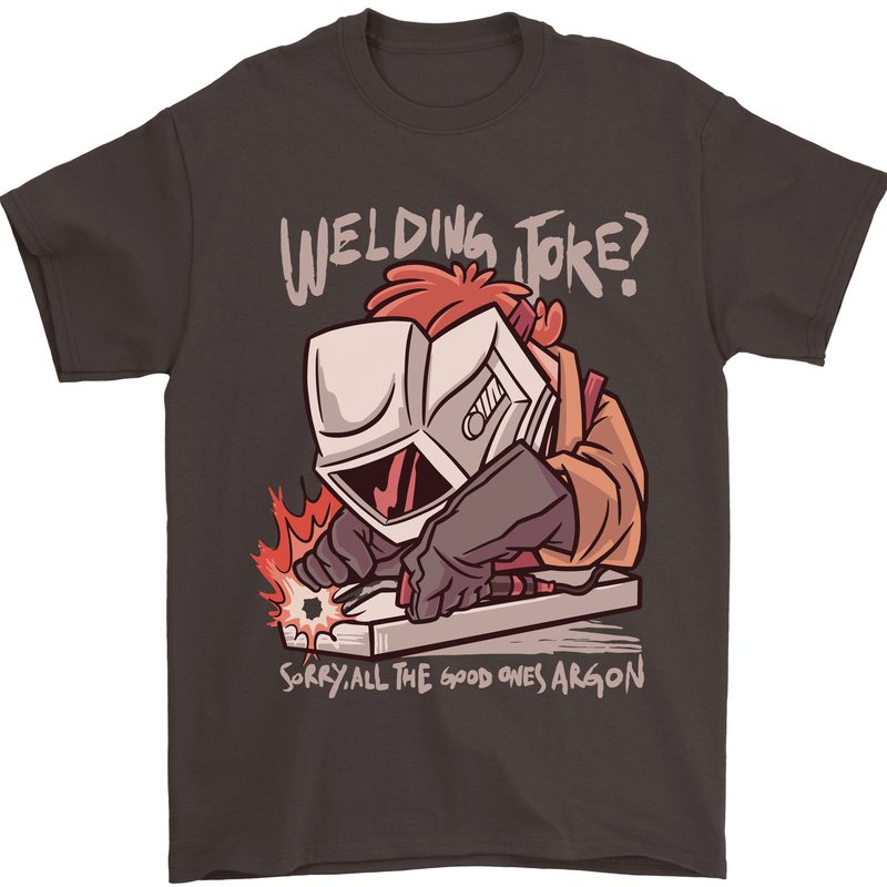 Welding Joke All the Good Ones Argon Welder Mens T-Shirt Cotton Gildan Dark Chocolate