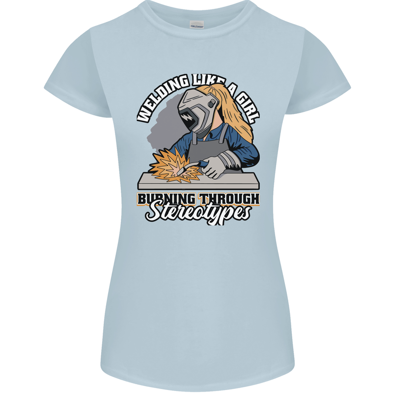 Welding Like a Girl Funny Welder Womens Petite Cut T-Shirt Light Blue