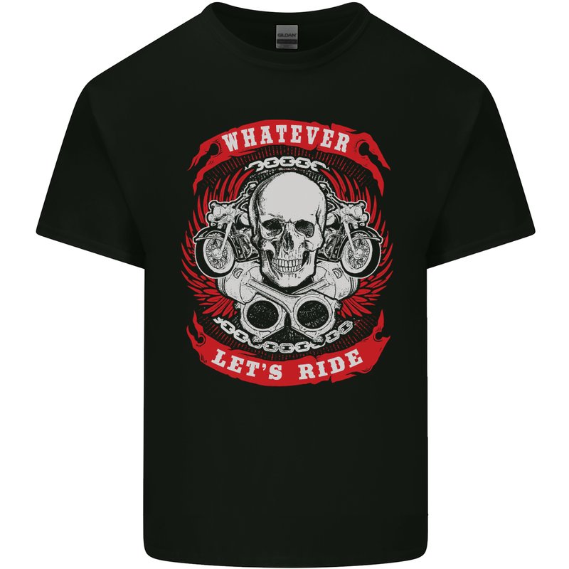 Whatever Let's Ride Biker Motorcycle Bike Mens Cotton T-Shirt Tee Top Black