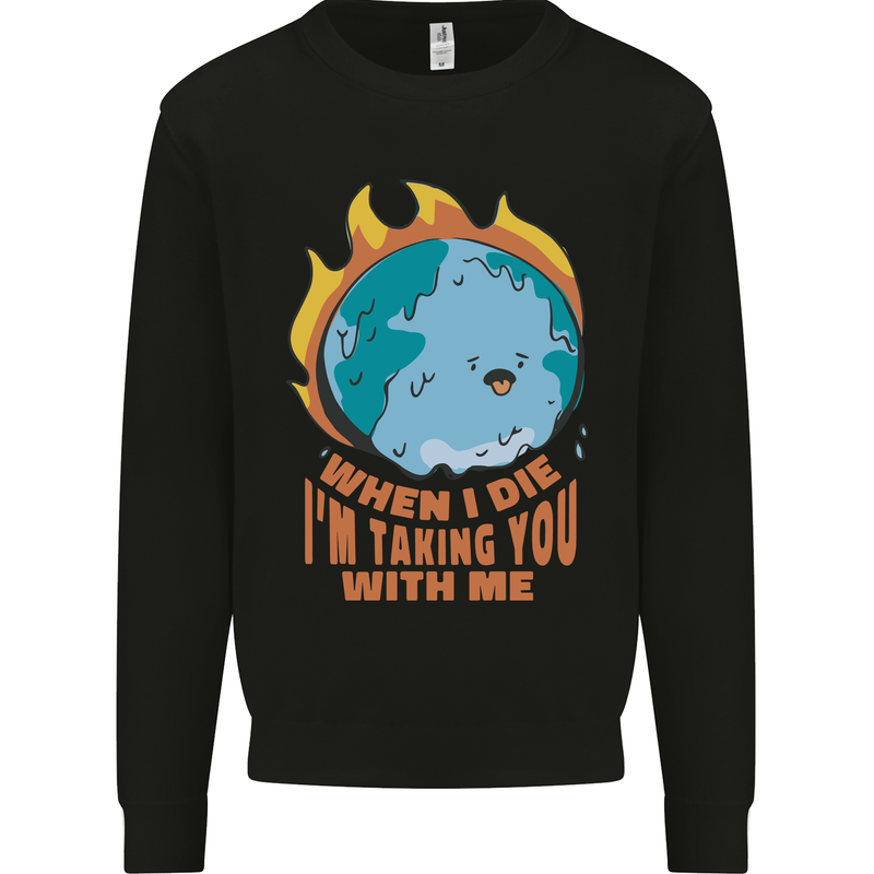 When I Die Funny Climate Change Kids Sweatshirt Jumper Black
