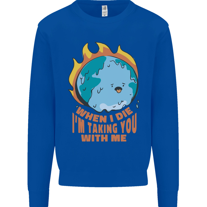 When I Die Funny Climate Change Kids Sweatshirt Jumper Royal Blue