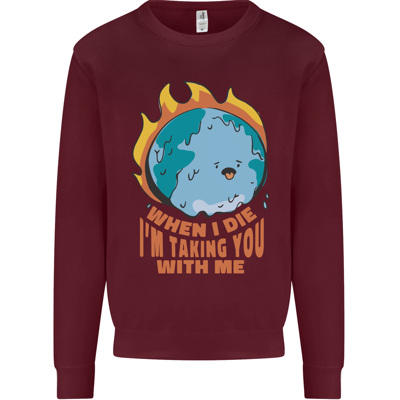 When I Die Funny Climate Change Mens Sweatshirt Jumper Maroon