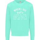 When I Die Motorbike Motorcycle Biker Mens Sweatshirt Jumper Peppermint