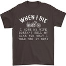 When I Die Motorbike Motorcycle Biker Mens T-Shirt Cotton Gildan Dark Chocolate