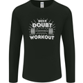 When in Doubt Workout Gym Training Top Mens Long Sleeve T-Shirt Black
