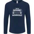When in Doubt Workout Gym Training Top Mens Long Sleeve T-Shirt Navy Blue