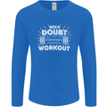 When in Doubt Workout Gym Training Top Mens Long Sleeve T-Shirt Royal Blue