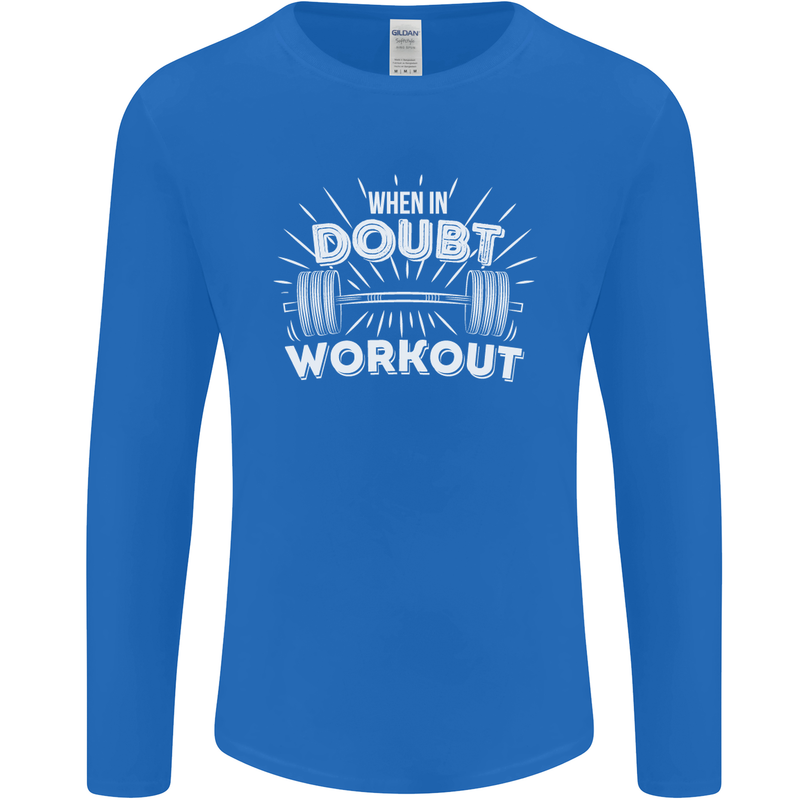 When in Doubt Workout Gym Training Top Mens Long Sleeve T-Shirt Royal Blue