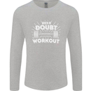 When in Doubt Workout Gym Training Top Mens Long Sleeve T-Shirt Sports Grey