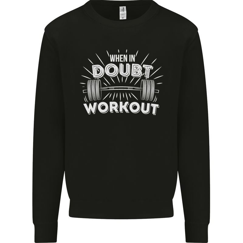 When in Doubt Workout Gym Training Top Mens Sweatshirt Jumper Black