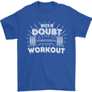 When in Doubt Workout Gym Training Top Mens T-Shirt Cotton Gildan Royal Blue