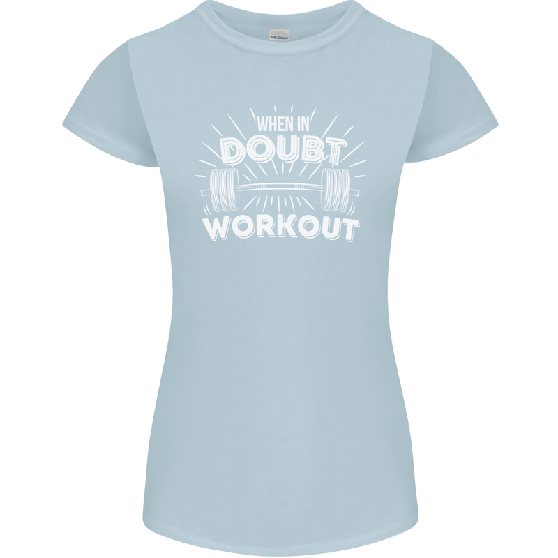When in Doubt Workout Gym Training Top Womens Petite Cut T-Shirt Light Blue