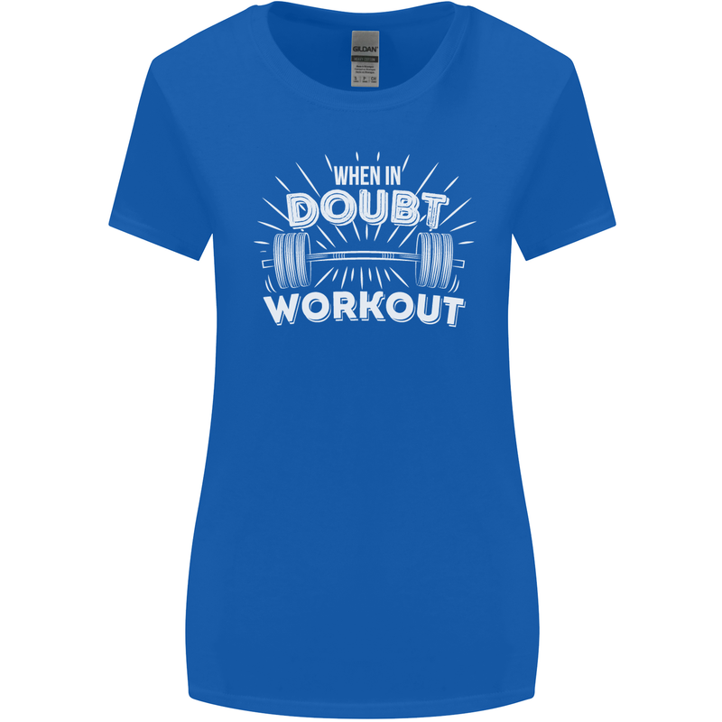 When in Doubt Workout Gym Training Top Womens Wider Cut T-Shirt Royal Blue