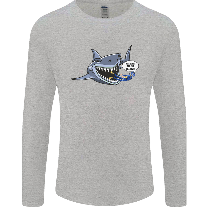Where Are the Sharks? Scuba Diving Diver Mens Long Sleeve T-Shirt Sports Grey
