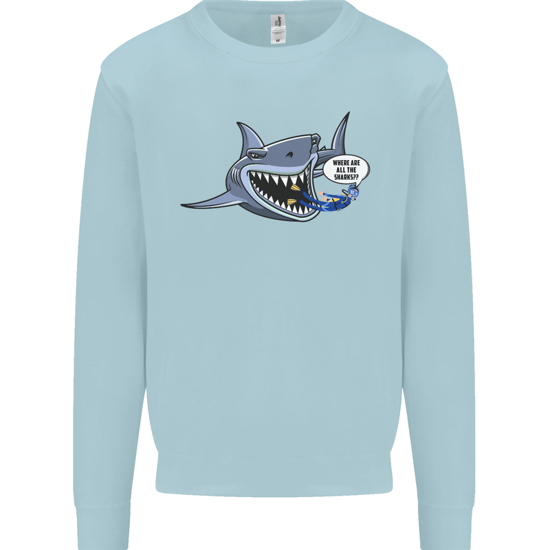 Where Are the Sharks? Scuba Diving Diver Mens Sweatshirt Jumper Light Blue