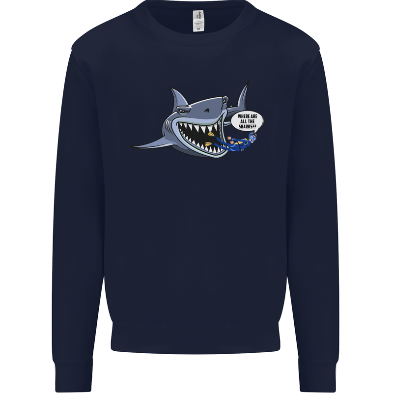 Where Are the Sharks? Scuba Diving Diver Mens Sweatshirt Jumper Navy Blue