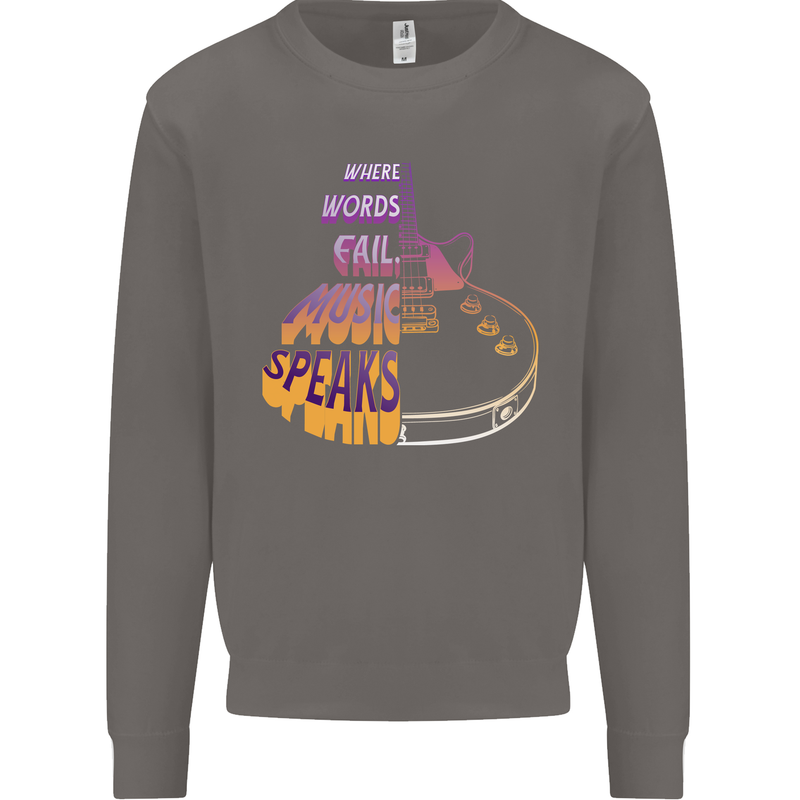 Where Words Fail Music Speaks Guitar Rock Mens Sweatshirt Jumper Charcoal