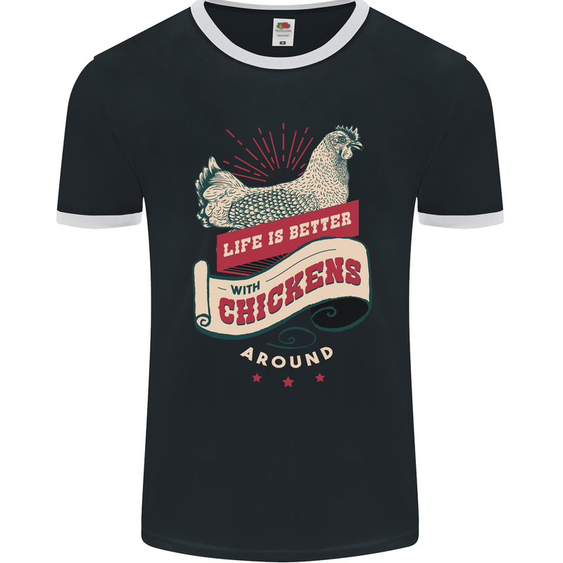 Life is Better With Chickens Around Farmer Mens Ringer T-Shirt FotL Black/White