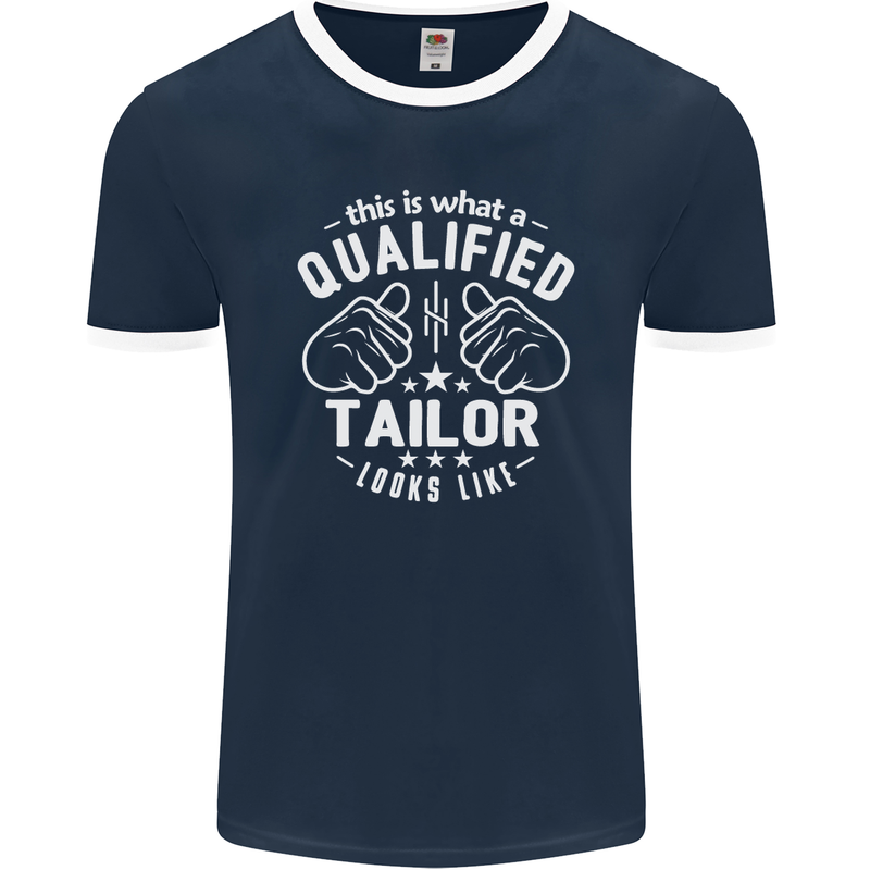 This Is What a Qualified Tailor Looks Like Mens Ringer T-Shirt FotL Navy Blue/White