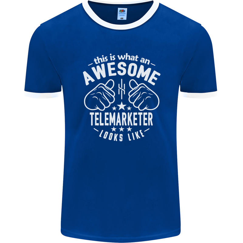 An Awesome Telemarketer Looks Like Mens Ringer T-Shirt FotL Royal Blue/White