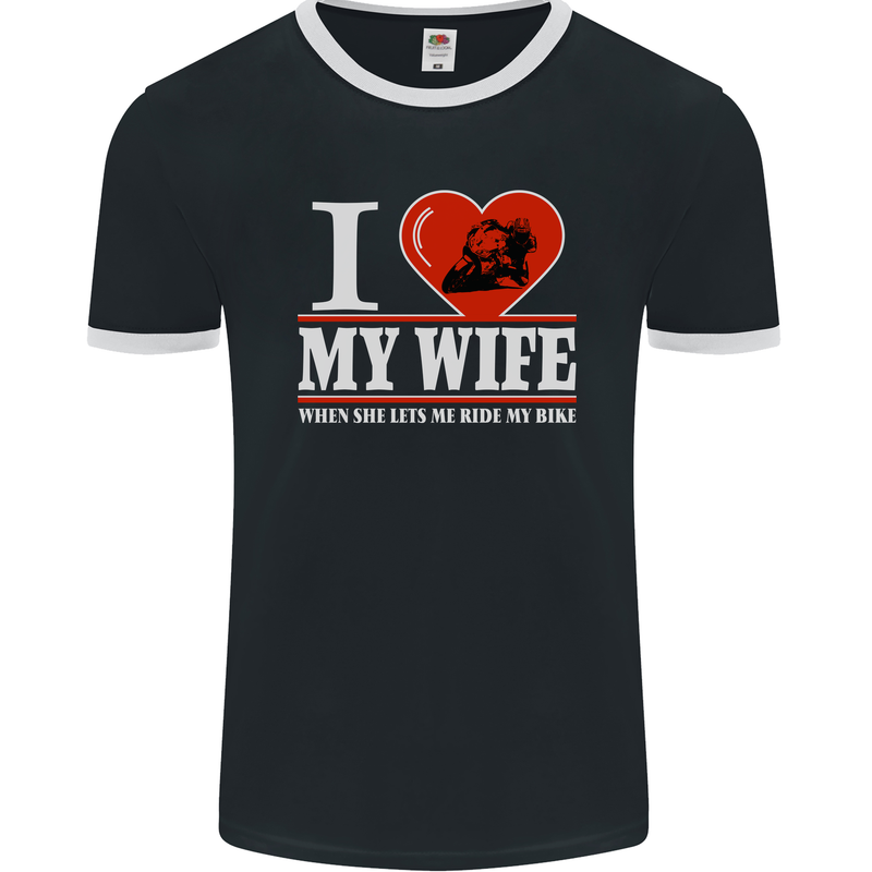 I Love My Wife Motorbike Biker Motorcycle Mens Ringer T-Shirt FotL Black/White