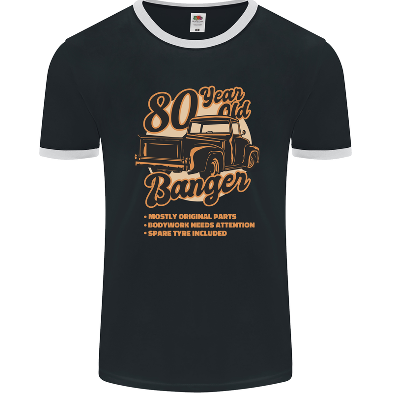 80 Year Old Banger Birthday 80th Year Old Mens Ringer T-Shirt FotL Black/White