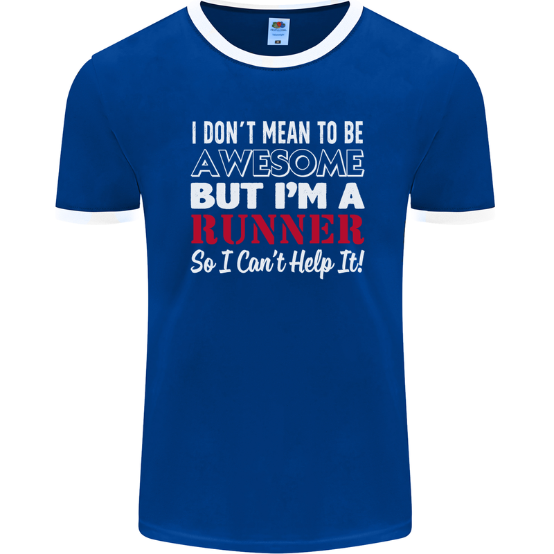 I Don't Mean to Be but I'm Runner Running Mens Ringer T-Shirt FotL Royal Blue/White