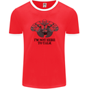 I'm Not Here to Talk Gym Training Top Mens Ringer T-Shirt FotL Red/White