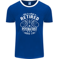 A Retired Psychiatrist Looks Like Mens Ringer T-Shirt FotL Royal Blue/White