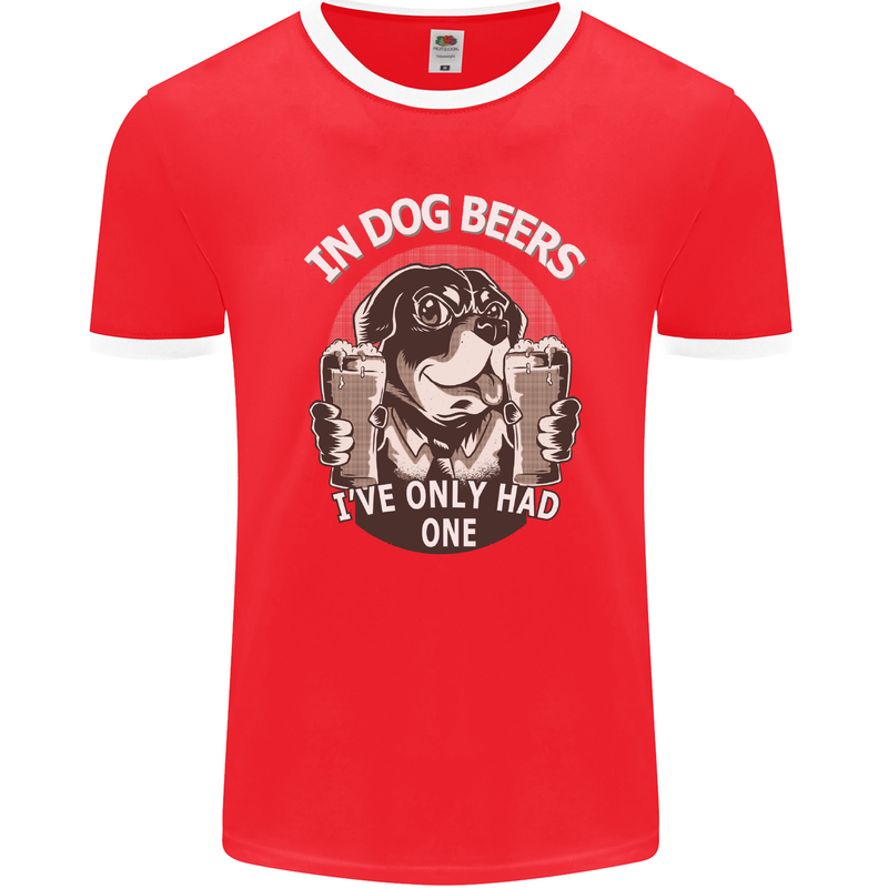 Dog Beers Ive Only Had 2 Funny Beer Alcohol Mens Ringer T-Shirt FotL Red/White