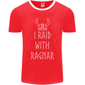 I Raid With Ragnar The Vikings Valhalla Mens Ringer T-Shirt FotL Red/White
