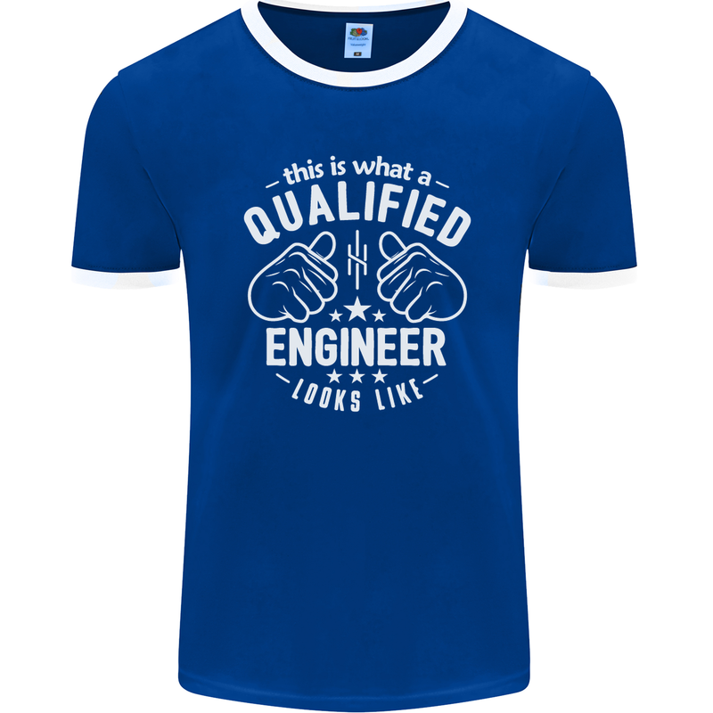 This Is What a Qualified Engineer Looks Like Mens Ringer T-Shirt FotL Royal Blue/White