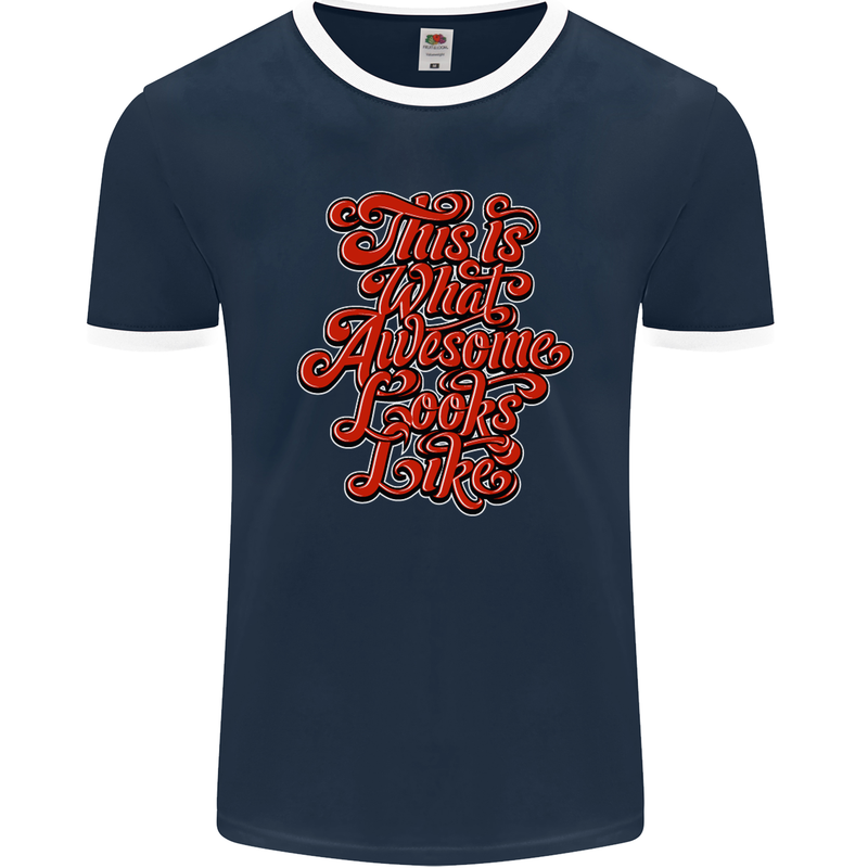 This Is What Awesome Looks Like Funny Mens Ringer T-Shirt FotL Navy Blue/White