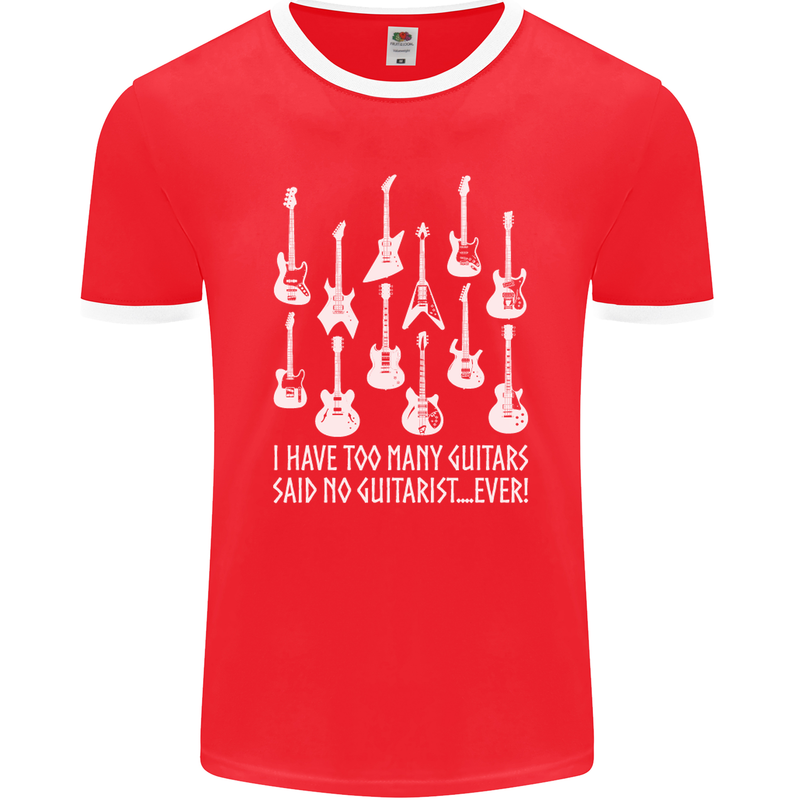 Too Many Guitars Said No Guitarist Mens Ringer T-Shirt FotL Red/White