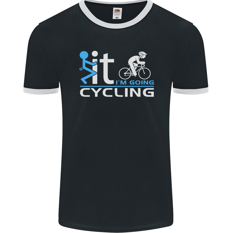 Fook it I'm Going Cycling Cyclist Bicycle Mens Ringer T-Shirt FotL Black/White