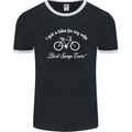 Cycling I Got a Bike for My Wife Cyclist Mens Ringer T-Shirt FotL Black/White